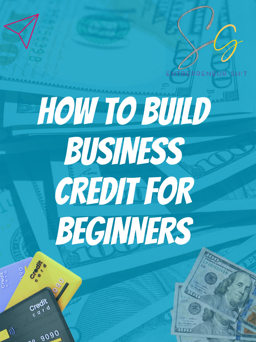 HOW TO BUILD BUSINESS  CREDIT FOR  BEGINNERS